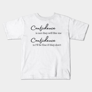 confidence short quotes, self assured Kids T-Shirt